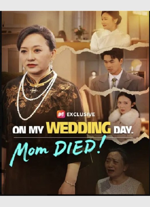 On My Wedding Day Mom DIED- Full Drama Movie English Sub