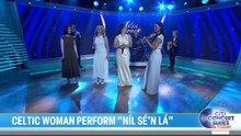 Níl Sé'n Lá (Live) - Celtic Woman