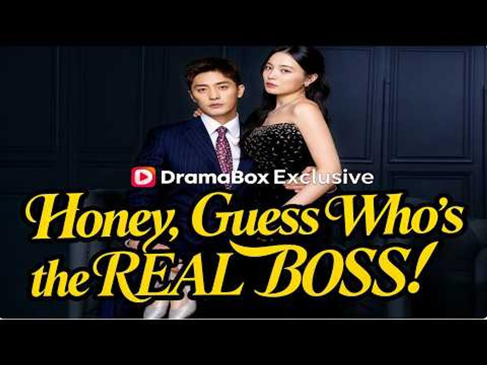 Honey, Guess Whos the REAL BOSS #Dramabox