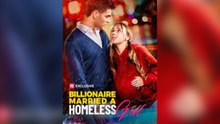 The Billionaire Married a Homeless Girl Short Drama