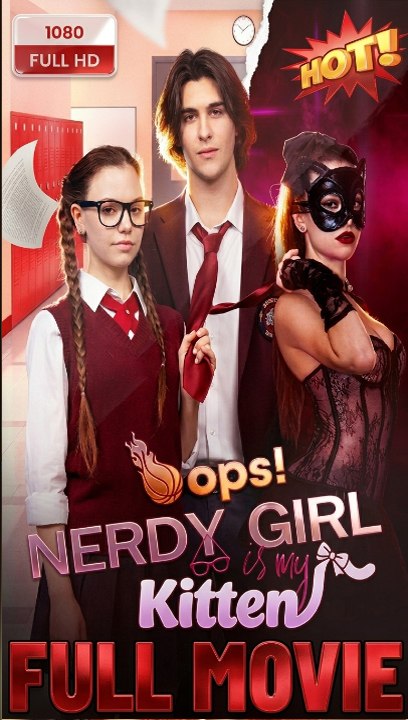 Video Latopic.Film -Oops! Nerdy Girl is My Kitten - Dramma Movie (2026) | Eng Sub