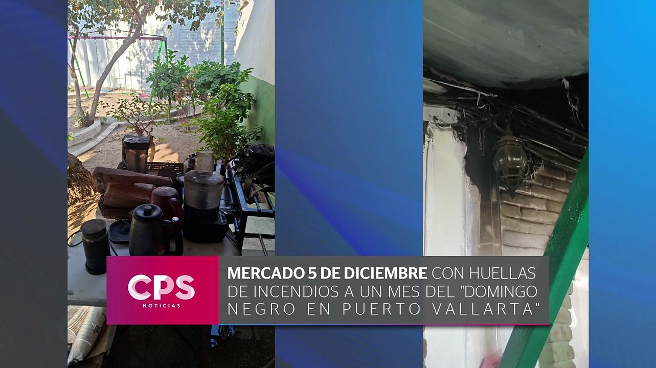 Mercado 5 de Diciembre sigue dañado tras incendios | CPS Noticias Puerto Vallarta