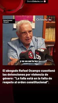 El abogado Rafael Ocampo cuestionó las detenciones por violencia de género: La falla está en la falta de respeto al orden constitucional .