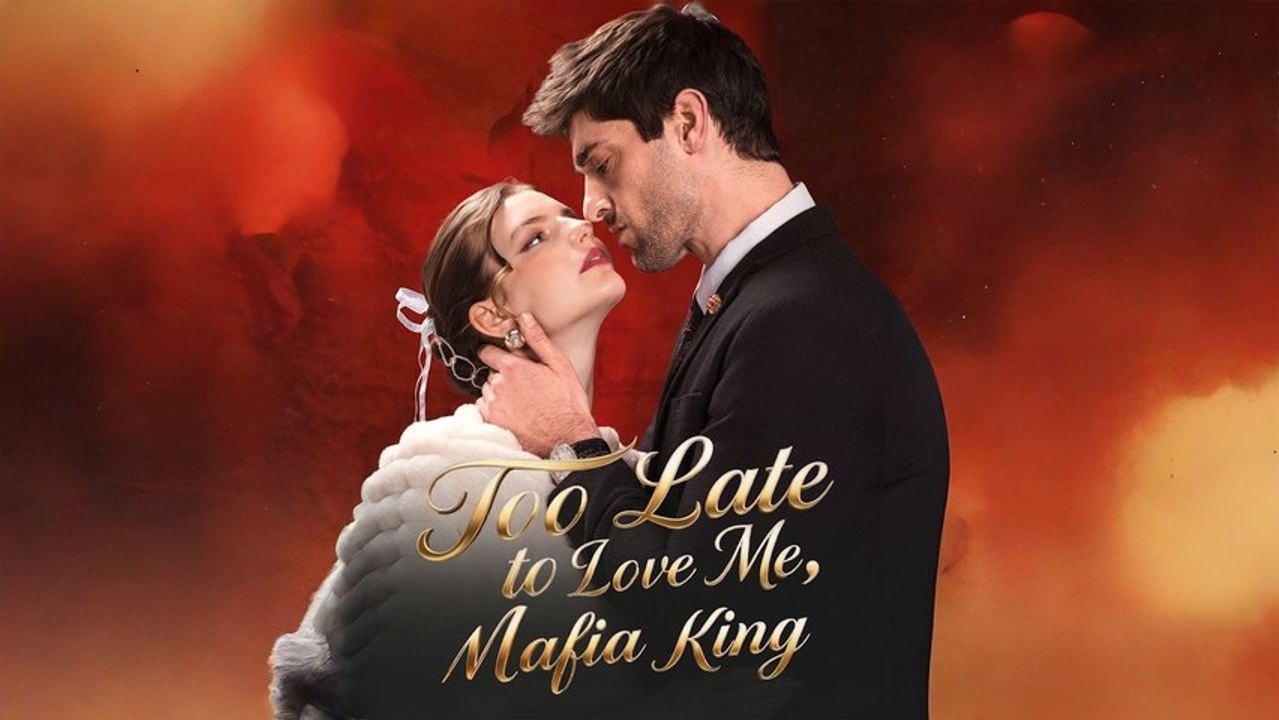 Too Late to Love Me Mafia King #FullMovie