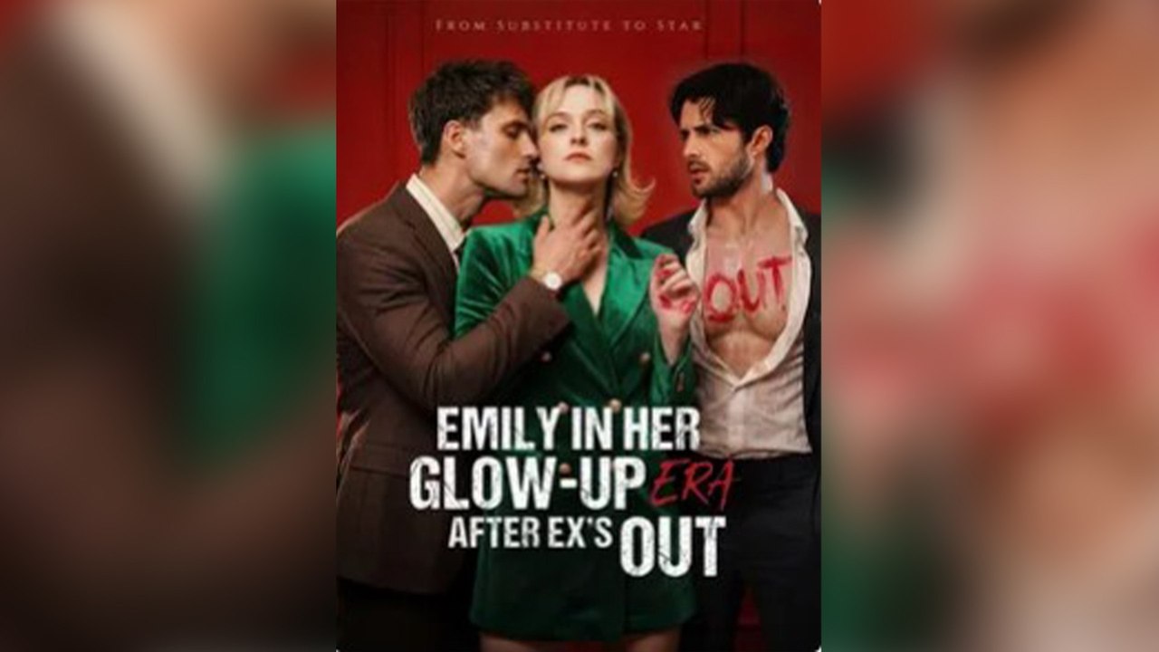 Emily in Her Glow-up Era after Ex's Out Short Drama