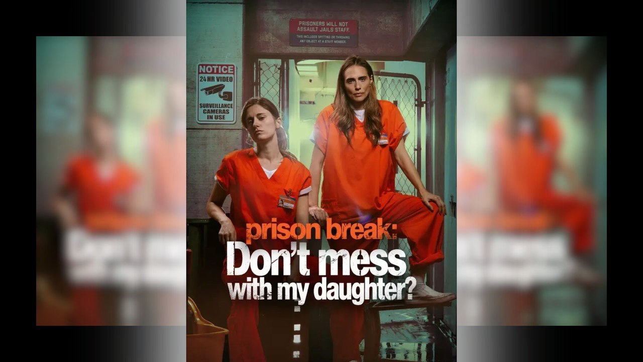 Prison Break Don't Mess with My Daughter Full Ep (Short Drama)