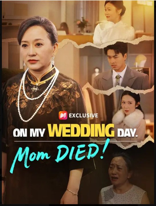 On My Wedding Day Mom Died Drama