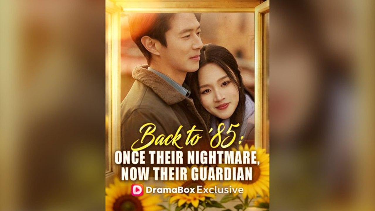 Back To '85: Once Their Nightmare, Now Their Guardian Full Chinese Drama