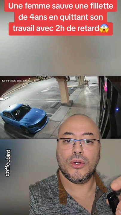 Une femme sauve une fillette de 4ans en quittant son travail avec 2h de retard