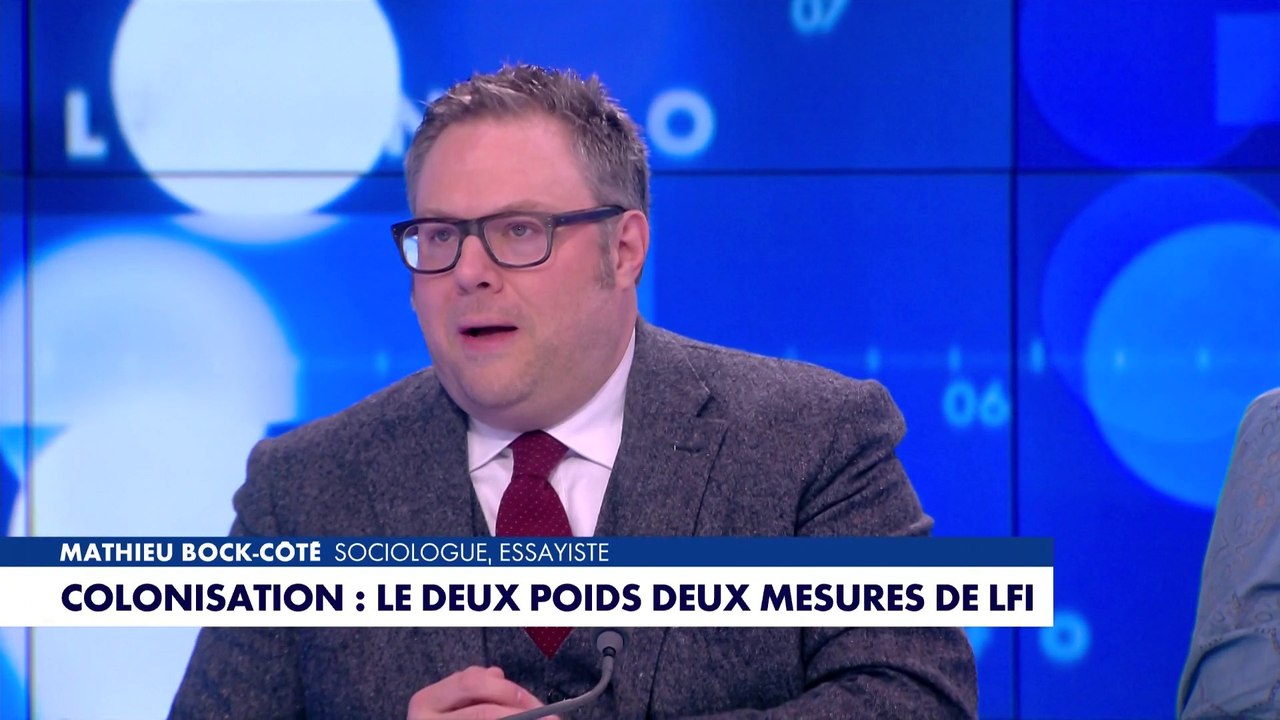 L'édito de Mathieu Bock-Côté : «Colonisation : le deux poids deux mesures de LFI»