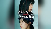 Cheated On The Perfect Wife
