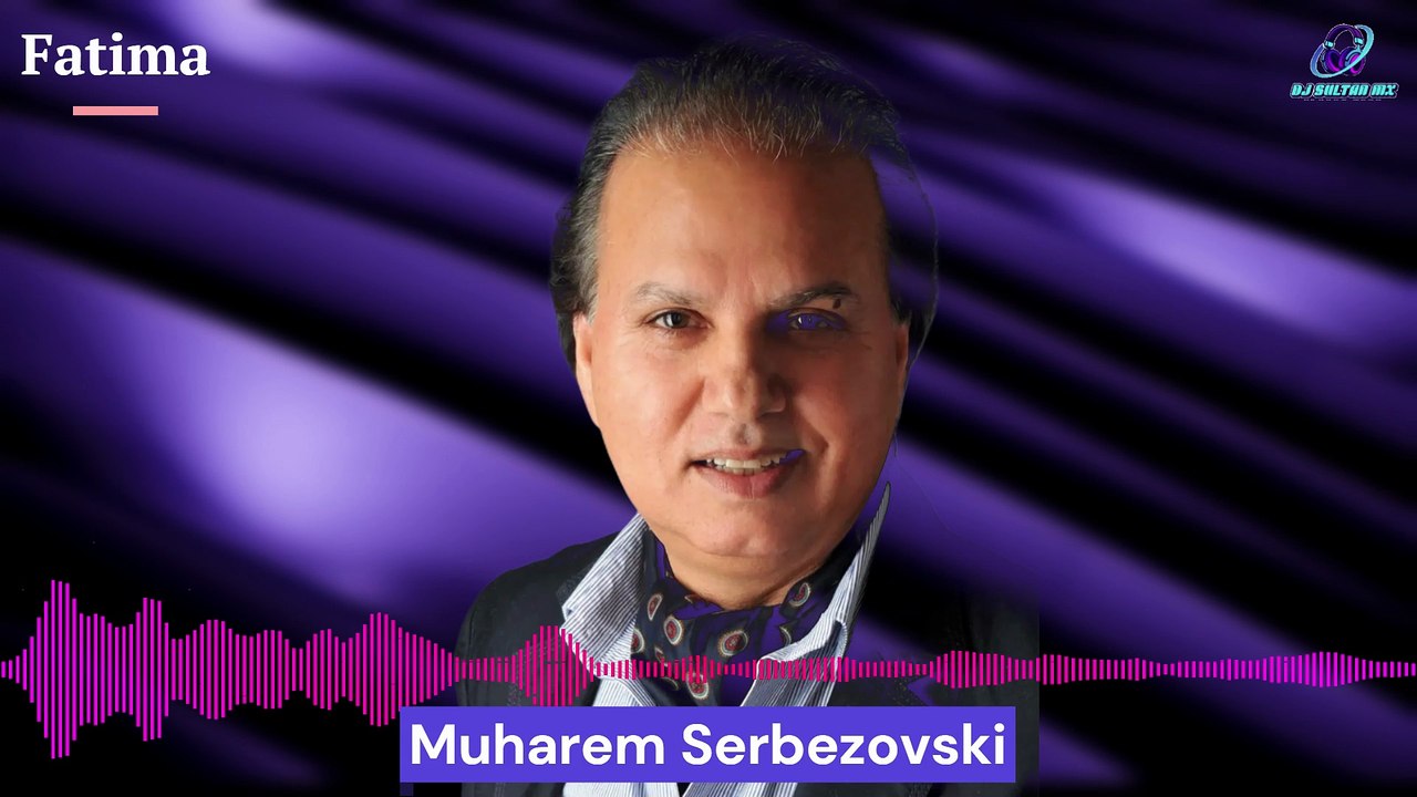 Fatima (Muharem Serbezovski)  - Remix by DJ Sultan MX