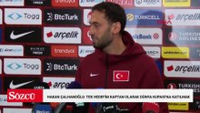 Hakan Çalhanoğlu: Tek hedefim kaptan olarak Dünya Kupası’na katılmak
