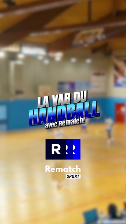 La VAR du Handball EP.35 avec Rematch! #handball