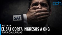 El SAT corta ingresos a ONG para callarlas