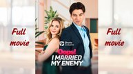 Oops I Married My Enemy_Full movies