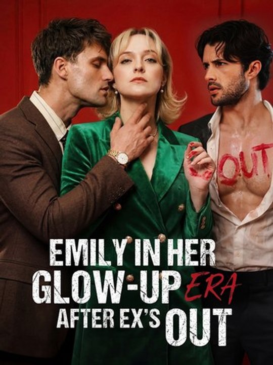 Emily in Her Glow-up Era after Ex's Out FULL MOVIES ENGLISH SUB