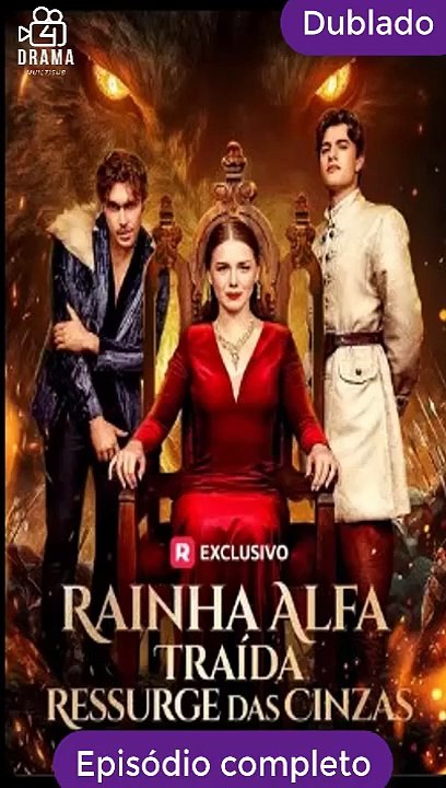 [Dublado PT] Rainha Alfa Traída Ressurge das Cinzas filme completo