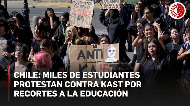 Miles de estudiantes en Chile protestan contra Kast por recortes a la educación