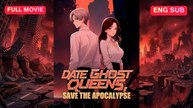 [EngSub] Date Ghost Queens, Save the Apocalypse