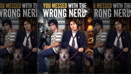 You Messed with the Wrong Nerd full movie ????????????