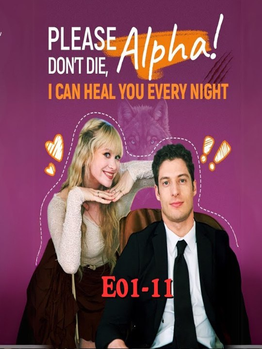 Please don't die, Alpha! I Can Heal You Every Night - FULL FULL MOVIES ENGLISH SUB (2026)