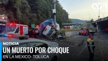 Accidente en la México–Toluca deja un muerto tras choque en caseta de cobro