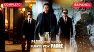 (Doblado) Padre por fuerza, fuerte por padre (Versión completo)