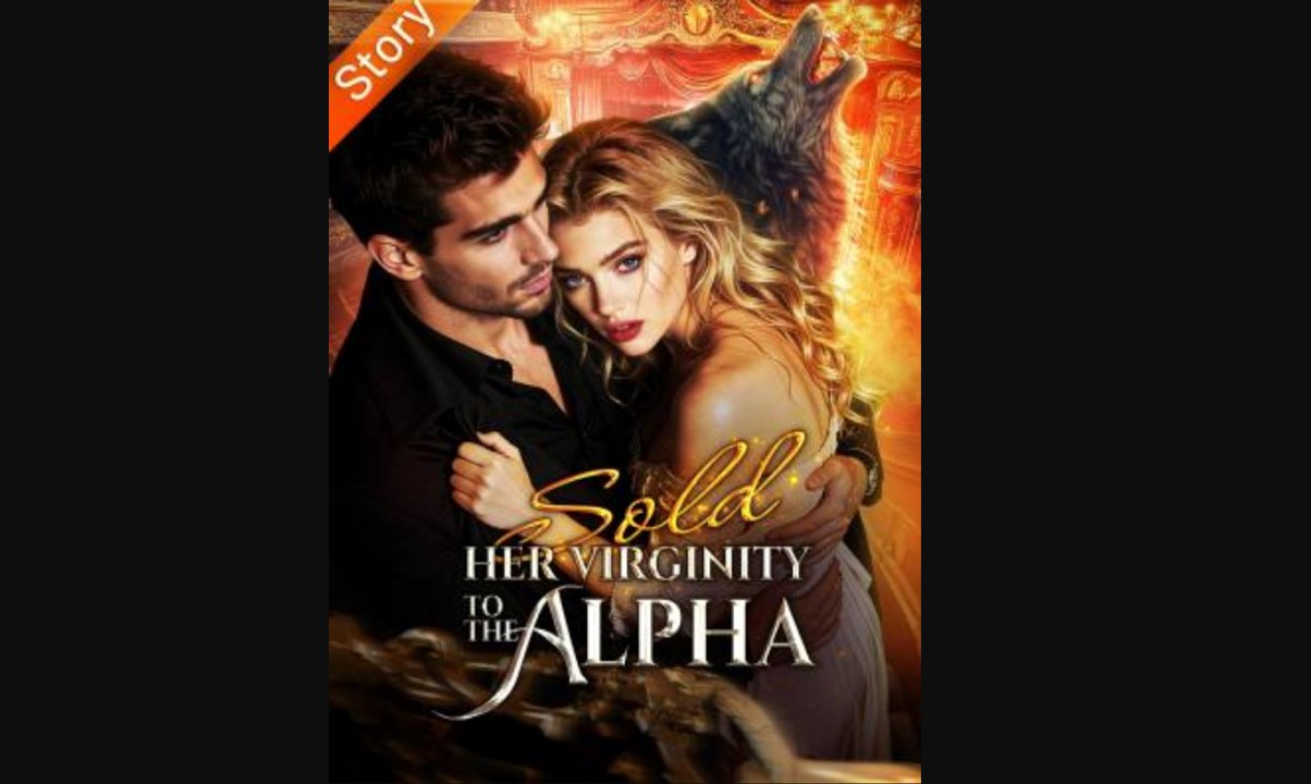 Sold Her Virginity To The Alpha - Full Ep