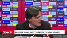 Montella, Rumen gazetecinin soru tuzağına düşmedi