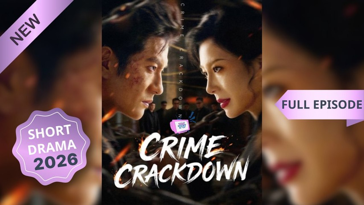 Crime Crackdown_Chinese Drama Eng Sub