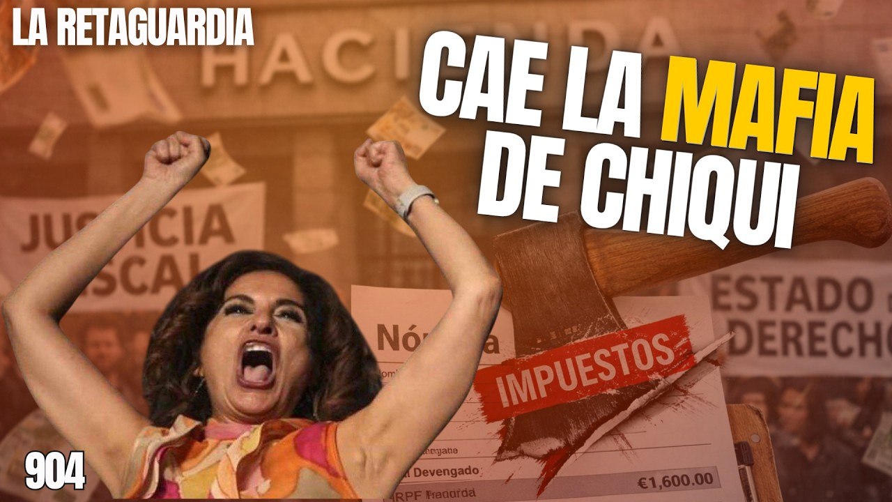 La Retaguardia #904 / ¡Bombazo! ¡La policía desarticula la mafia de la Hacienda de Chiqui Montero!