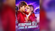 Atrapada En La Zona De Amigos (Español) FULL #ShortDrama