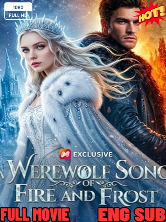 HOT 🔥 A Werewolf Song Of Fire And Frost FULL MOVIES ENGLISH SUB (2026)