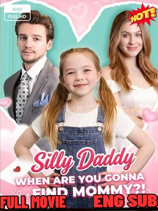 Silly Daddy When Are You Gonna Find Mommy 🧡🍏 🔥 (2026) - FULL ENGSUB