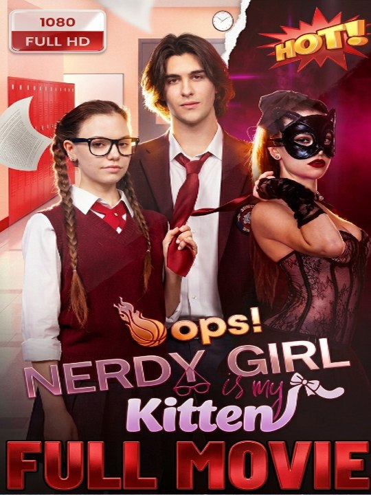 Video Latopic.Film -Oops! Nerdy Girl is My Kitten - FULL MOVIES ENGLISH SUB (2026)