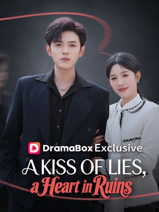 A Kiss Of Lies, A Heart In Ruins Full Chinese Drama