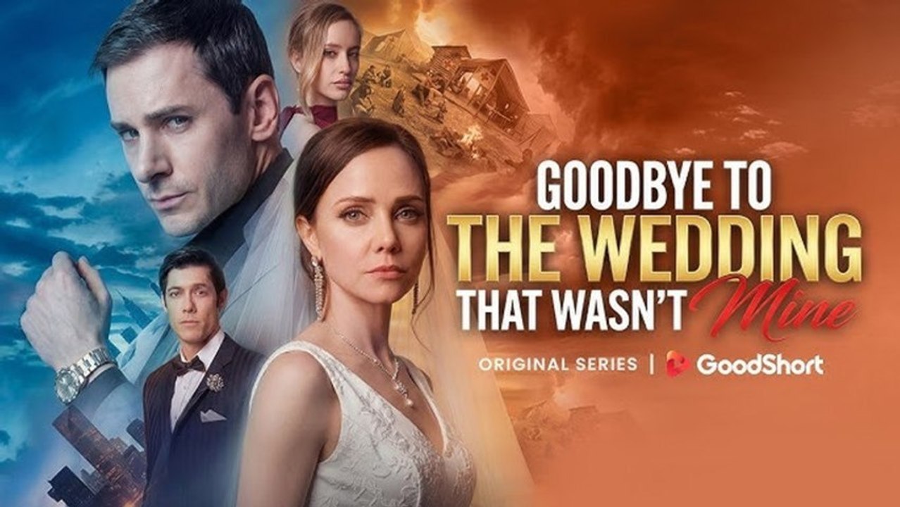 Goodbye to the Wedding That Wasn't Mine [ SHORT DRAMA WITH HIGH QUALITY 2026 ]