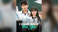 I Came Back For You (DUBBED) Full Chinese Drama