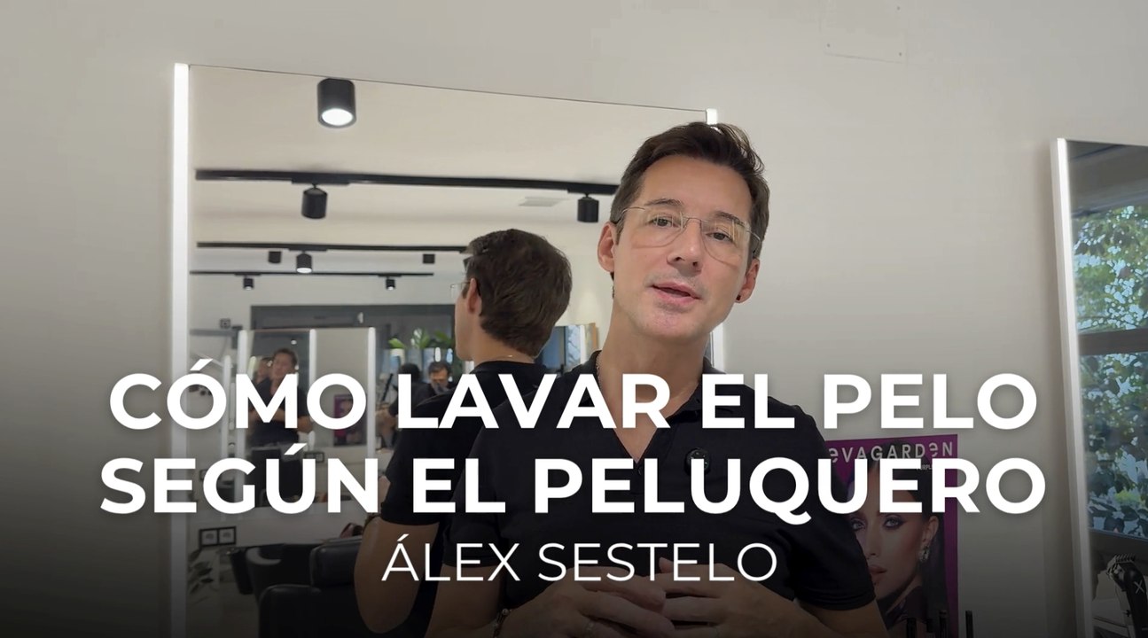 Cómo lavar el pelo según el peluquero Álex Sestelo