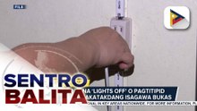 Isang oras na ‘lights off’ o pagtitipid sa enerhiya, nakatakdang isagawa bukas