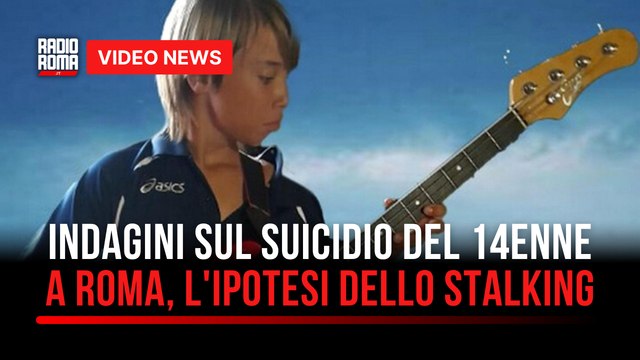 Indagini sul suicidio del 14enne a Roma, l'ipotesi dello stalking