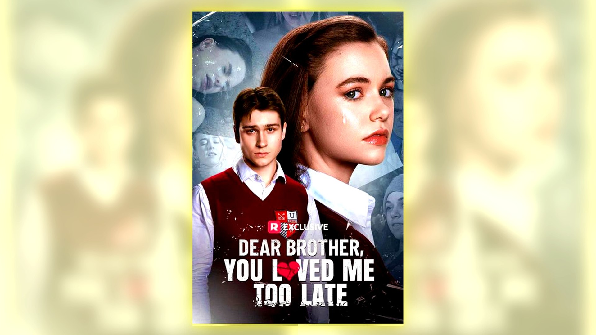 ⁣Dear Brother, You Loved Me Too Late Full Hd