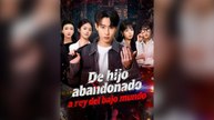 De Hijo Abandonado A Rey Del Bajo Mundo (Doblado) (Español)