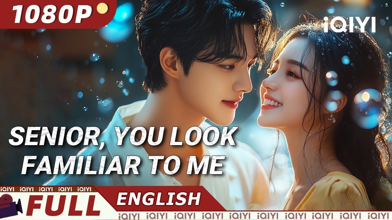 Senior, You Look Familiar to Me  RomanceDrama  iQIYI Movie English