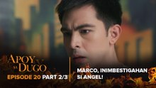 Apoy Sa Dugo: The husband secretly investigates his sister-in-law (Episode 20 - Part 2/3)