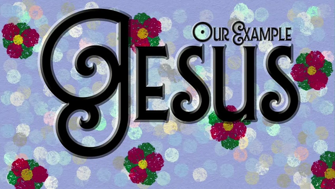 Jesus: Our Example