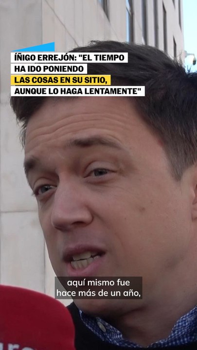 Íñigo Errejón: "El tiempo ha ido poniendo las cosas en su sitio"