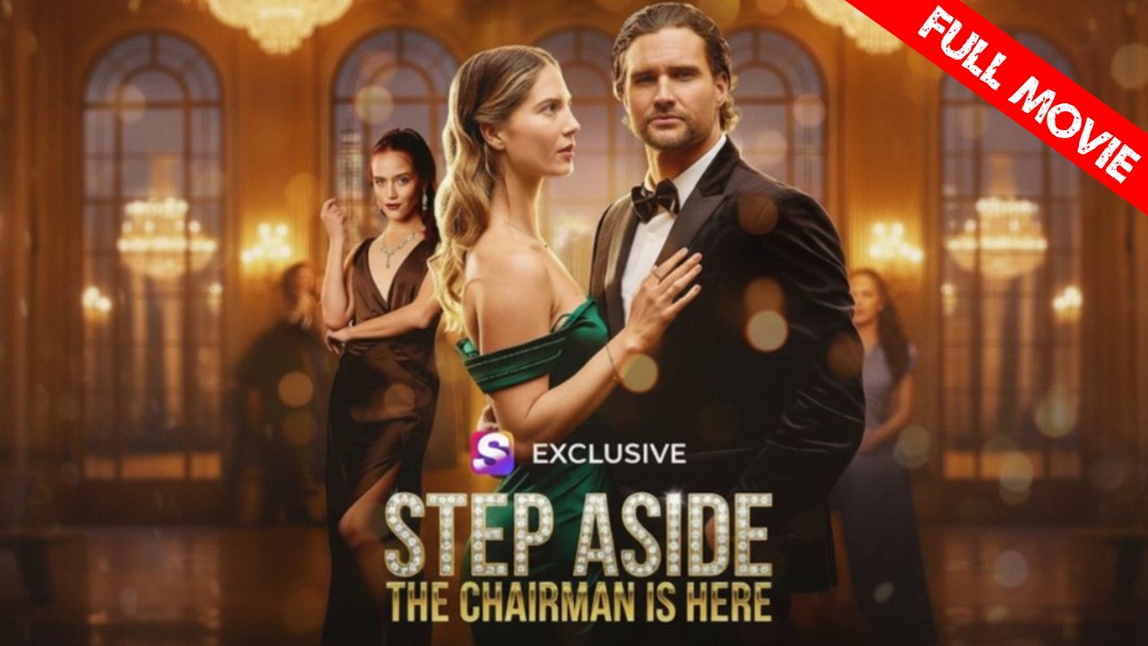 Step Aside The Chairman Is Here | Full Movie HD  - Best Drama ShortFilms Hot Romance Love