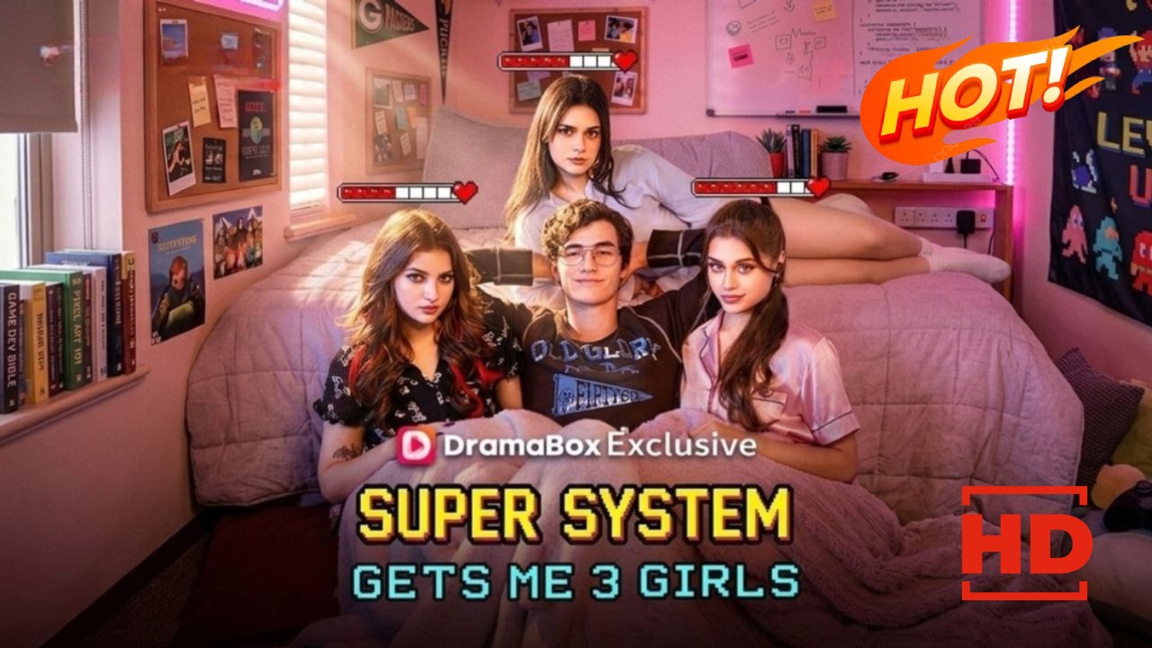 Super System Gets Me 3 Girls | Full Movie HD - Drama Student Heiress/Socialite Hidden Identity Multiple Identities Love Triangle Adventure ShortFilms